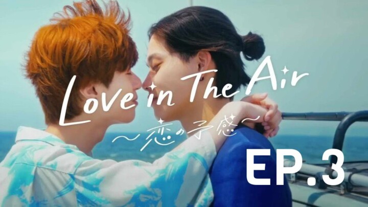 ✨ Love in the Air: Koi no Yokan ✨ Episode 3 Sub Indonesia