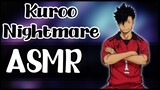 Kuroo Nightmare Comfort - Haikyuu Character Audio