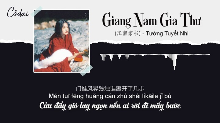 [Vietsub + Pinyin] Giang Nam Gia Thư (江南家书) - Tưởng Tuyết Nhi