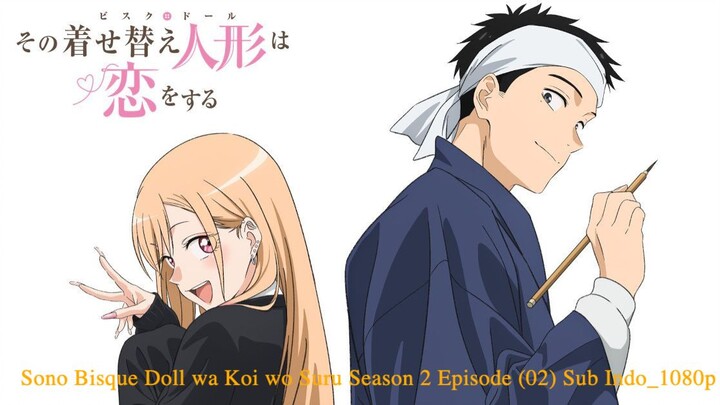 Sono Bisque Doll wa Koi wo Suru Season 2 Episode (02) Sub Indo_1080p