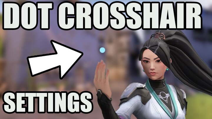 Valorant Best DOT CROSSHAIR SETTINGS.