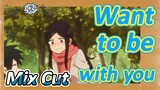 [My Senpai is Annoying]  Mix Cut | Want to be with you
