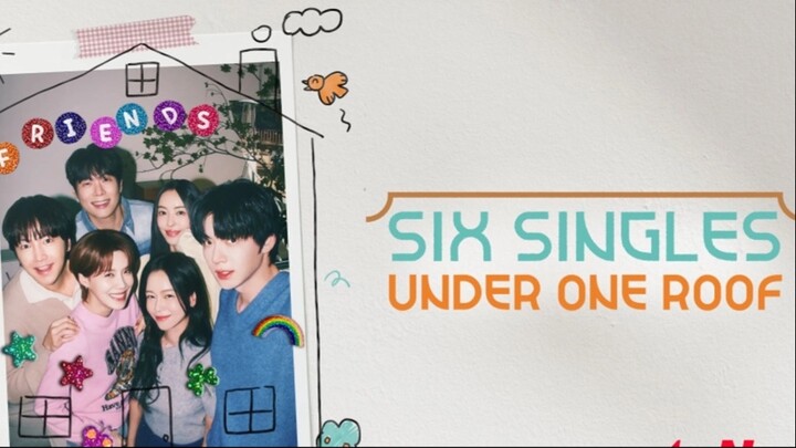 Six Single Under One Roof Eps.9 Sub Indo