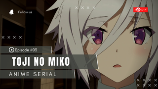 Katana Maders : Toji No Miko - Episode #03 ( Sub Bahasa Indonesia )