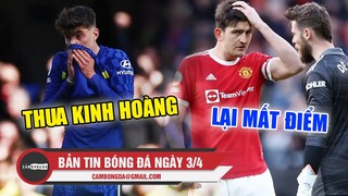 Bản tin Bóng Đá ngày 3/4 | Chelsea thua kinh hoàng trên sân nhà; Man United tuyệt vọng xa dần Top 4