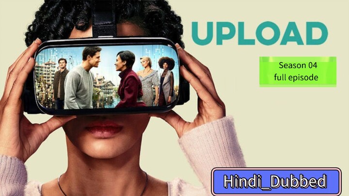 Upload_(2025)  (Ep-1-4) _Hindi_Dubbed_Season_4_- complete