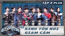 [VIETSUB FULL] TẬP 2 PLUS - Sinh Tồn Nơi Giam Cầm | Show "Rubik: Thế Giới Mới"