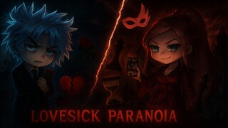 Lovesick Paranoia🤯 Gacha Movie