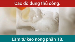 Các đồ dùng thủ công từ keo nóng p18