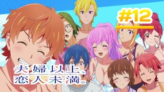 More than a Couple, Less than Lovers., Fuukoi - Episode 12 [Takarir Indonesia]