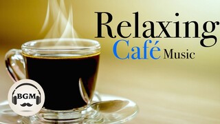 Relaxing Cafe Music - Jazz & Bossa Nova Instrumental Music - Chill Out Music For Study, Work