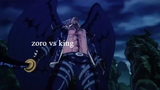 zoro vs king (final battle)