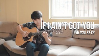 If I Ain't Got You - Alicia Keys | Fingerstyle Guitar Cover | Lyrics