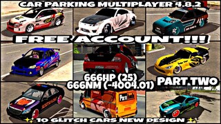 || PART TWO CAR PARKING MULTIPLAYER 4.8.2 || FREE ACCOUNT GIVEAWAY || 10 GLITCH CARS NEW DESIGN