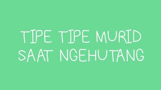 TIPE TIPE MURID SAAT NGUTANG