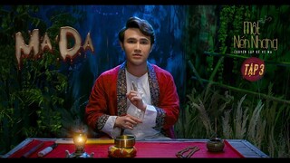 Tập 3 ｜ MA DA ｜ HUỲNH LẬP KỂ CHUYỆN BẮC KIM THANG [FULL 4K]