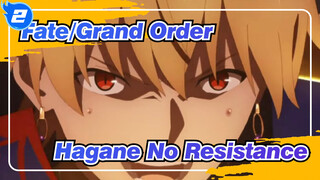 [Fate/Grand Order/MAD/AMV] Hagane No Resistance_A2