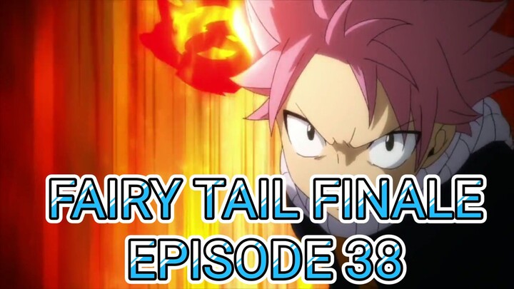 Fairy Tail Finale Episode 38