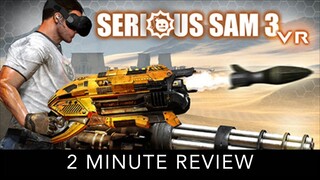 Serious Sam 3 VR: BFE - 2 Minute Review