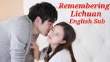 REMEMBERING LICHUAN English Sub Episode 13