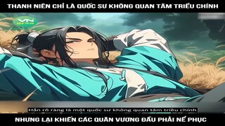 Thanh niên chỉ là quốc sư không quan tâm triều chính, nhưng lại khiến các quân #reviewtruyentranh
