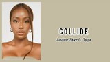 Justine Skye ft. Tyga - Collide [Lyrics]