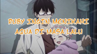 RUBY INGIN MENIKAHI AQUA DI MASA LALU