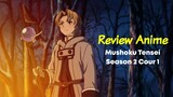 Review Anime Mushoku Tensei Season 2 Part 1 2023