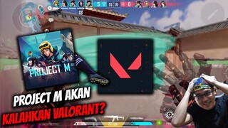REACT GAMEPLAY PROJECT M.. | VALORANT BAKAL DIBALAP?! | Project M Indonesia