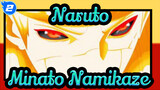 [Naruto/AMV/Epic] Minato Namikaze's Iconic Scenes, Visual Feast_2