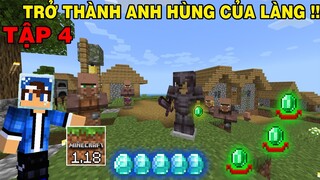 Tập 4 | SINH TỒN MINECRAFT PE 1.18 | Đánh Bại Kẻ Cướp Làng Trở Thành Anh Hùng Của Làng..!!