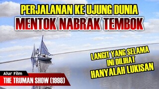 PRIA INI HIDUP DIDALAM KANDANG RAKSASA SEJAK BAYI SAMPAI DEWASA | ALUR FILM THE TRUMAN SHOW (1998)