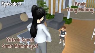 YUTA DI SURUH SAMA MAMAHNYA || ANAK YANG MALANG EPISODE 3 || DRAMA SAKURA SCHOOL SIMULATOR