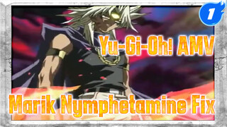 [Yu-Gi-Oh! AMV] Marik - Nymphetamine Fix_1