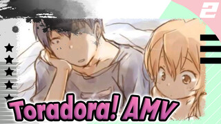 Vì có bạn nên mới có thêm tình tiết | Toradora! AMV_2