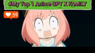 #My Top 1 Anime SPY X FAMILY