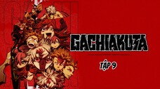 Gachiakuta - Tập 9 [Việt sub]