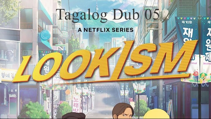 Lookism Tagalog Dub Episode 05