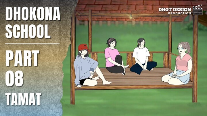 DHOKONA SCHOOL PART 8 (TAMAT) - Drama Animasi