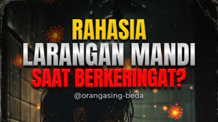 DI BALIK LARANGAN MANDI SAAT BERKERINGAT 🧐