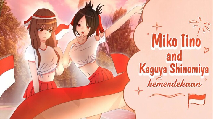 🌟aku sedang menggambar kemerdekaan||MIKO LINO AND KAGUYA SHINOMIYA||✨
