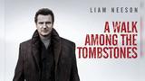 A WALK AMONG THE TOMBSTONES Liam Neeson Action Movie