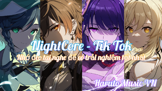 NightCore - Tik Tok | Nhớ đeo tai nghe để có trải nghiệm tốt nhất | Haruto Music VN