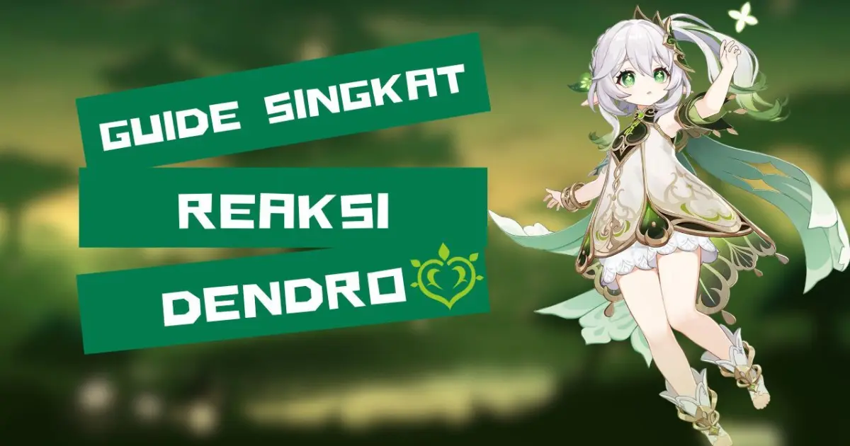 Guide Singkat Tentang Reaksi Dendro Genshin Impact Indonesia Bilibili