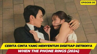 PASANGAN YANG TERJEBAK DALAM PERJODOHAN - ALUR CERITA WHEN THE PH0NE RINGS EPISODE 05