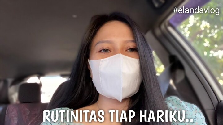 Rutinitas Tiap Hariku..