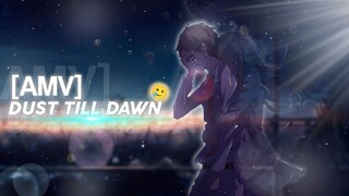 [AMV TYPOGRAPHY] Shigatsu Wa Kimi No Uso - Dust Till Dawn // sad amv