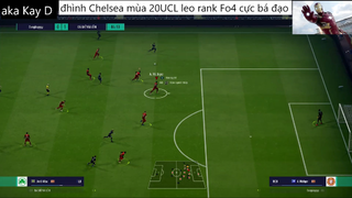 đội hình CHELSEA UCL 20 leo rank cực bá đạo #65