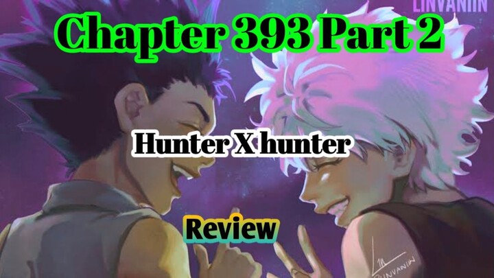 Hunter X Hunter Chapter 393 part 2 | Tagalog Review