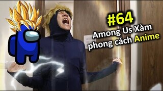 [VINE #64] AMONG US XÀM phong cách ANIME | Ping Lê